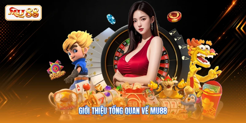 Giới thiệu tổng quan về MU88