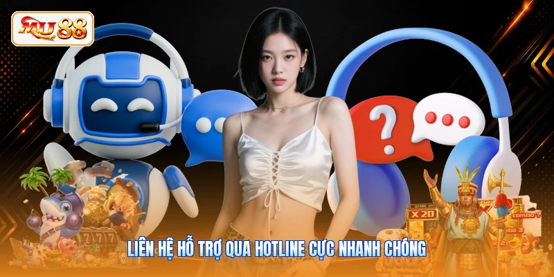 Chăm Sóc Khách Hàng MU88 Liên hệ hỗ trợ qua hotline cực nhanh chóng